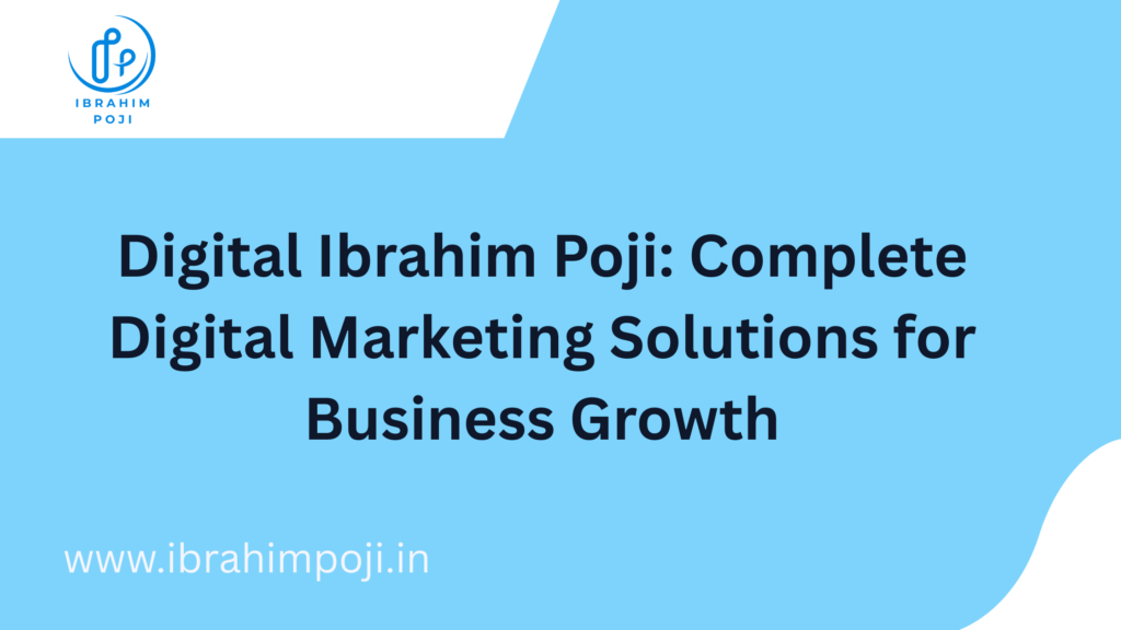 Ibrahim Poji-Digital Marketer in virar
