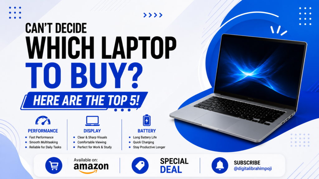 Can’t Decide Which Laptop to Buy? Here Are the Top 5 Best Laptops You Can Buy in 2026